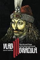 Algopix Similar Product 2 - Vlad III Dracula The Life and Times of