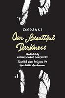 Algopix Similar Product 18 - Our Beautiful Darkness: A Graphic Novel