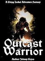 Algopix Similar Product 11 - Outcast Warrior  A Litrpg Isekai