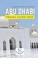 Algopix Similar Product 7 - Abu Dhabi Travel Guide 2023 UAE