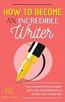 Algopix Similar Product 12 - How to become a incredible writer