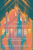 Algopix Similar Product 8 - The Conservative Futurist How to