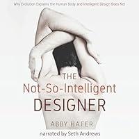 Algopix Similar Product 11 - The NotSoIntelligent Designer Why