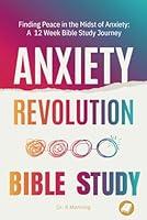 Algopix Similar Product 7 - Anxiety Revolution Bible Study Finding
