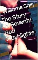 Algopix Similar Product 15 - The Story Of Seventy Red Flashlights