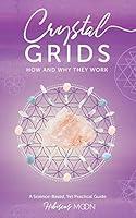 Algopix Similar Product 3 - Crystal Grids How and Why They Work A