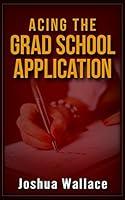 Algopix Similar Product 17 - Acing the Grad School Application