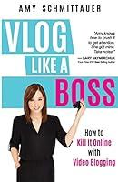 Algopix Similar Product 11 - Vlog Like a Boss How to Kill It Online