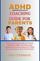 Algopix Similar Product 5 - ADHD coaching guide for parents  A