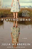 Algopix Similar Product 20 - Playing Dead: A Novel