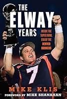 Algopix Similar Product 17 - The Elway Years The Man Who Lifted the