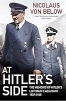 Algopix Similar Product 7 - At Hitlers Side The Memoirs of