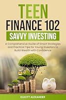 Algopix Similar Product 20 - Teen Finance 102 Savvy Investing  A