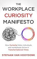 Algopix Similar Product 3 - The Workplace Curiosity Manifesto  How