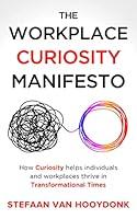 Algopix Similar Product 11 - The Workplace Curiosity Manifesto  How