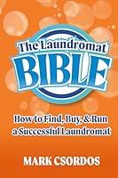 Algopix Similar Product 12 - The Laundromat Bible How to Find Buy