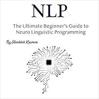 Algopix Similar Product 10 - NLP The Ultimate Beginners Guide to