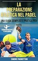 Algopix Similar Product 17 - La Preparazione Atletica nel Padel Una