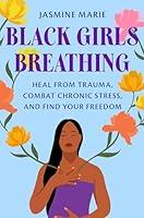 Algopix Similar Product 8 - Black Girls Breathing Heal from