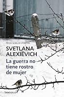 Algopix Similar Product 3 - La guerra no tiene rostro de mujer The