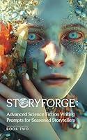 Algopix Similar Product 17 - STORYFORGE Advanced Science Fiction