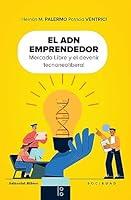 Algopix Similar Product 6 - El ADN emprendedor Mercado Libre y el