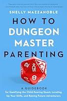 Algopix Similar Product 8 - How to Dungeon Master Parenting A