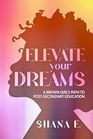 Algopix Similar Product 9 - Elevate Your Dreams A Brown Girls