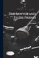 Algopix Similar Product 14 - The Sawyer and Filers Friend