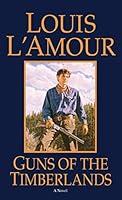 Algopix Similar Product 15 - Guns of the Timberlands: A Novel