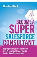 Algopix Similar Product 7 - Become a Super Salesforce Consultant