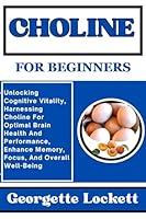 Algopix Similar Product 14 - CHOLINE FOR BEGINNERS Unlocking