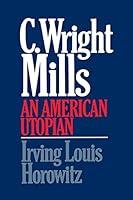 Algopix Similar Product 17 - C Wright Mills An American Utopian