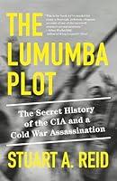 Algopix Similar Product 3 - The Lumumba Plot The Secret History of