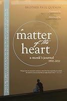 Algopix Similar Product 16 - A Matter of the Heart: A Monk's Journal