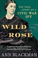 Algopix Similar Product 17 - Wild Rose The True Story of a Civil
