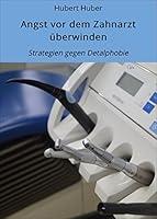Algopix Similar Product 6 - Angst vor dem Zahnarzt berwinden
