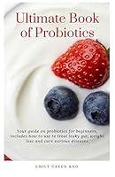 Algopix Similar Product 3 - Ultimate Book of Probiotics Your guide