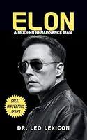 Algopix Similar Product 8 - Elon : A Modern Renaissance Man