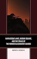 Algopix Similar Product 3 - Kafkaesque Laws Nisour Square and the
