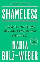 Algopix Similar Product 17 - Shameless A Case for Not Feeling Bad