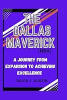 Algopix Similar Product 10 - THE DALLAS MAVERICKS NBA A Journey