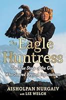 Algopix Similar Product 19 - The Eagle Huntress The True Story of