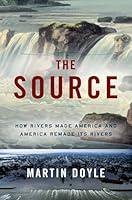 Algopix Similar Product 3 - The Source How Rivers Made America and