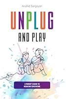 Algopix Similar Product 19 - Unplug and Play A Parents Guide to