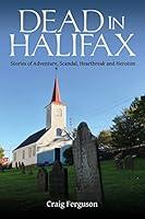 Algopix Similar Product 14 - Dead in Halifax Stories of Adventure