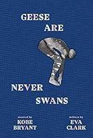 Algopix Similar Product 11 - Geese Are Never Swans