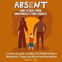 Algopix Similar Product 16 - Absent How to Heal from Emotionally