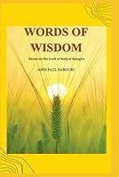 Algopix Similar Product 10 - WORDS OF WISDOM Based on the book of