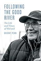 Algopix Similar Product 14 - Following the Good River The Life and